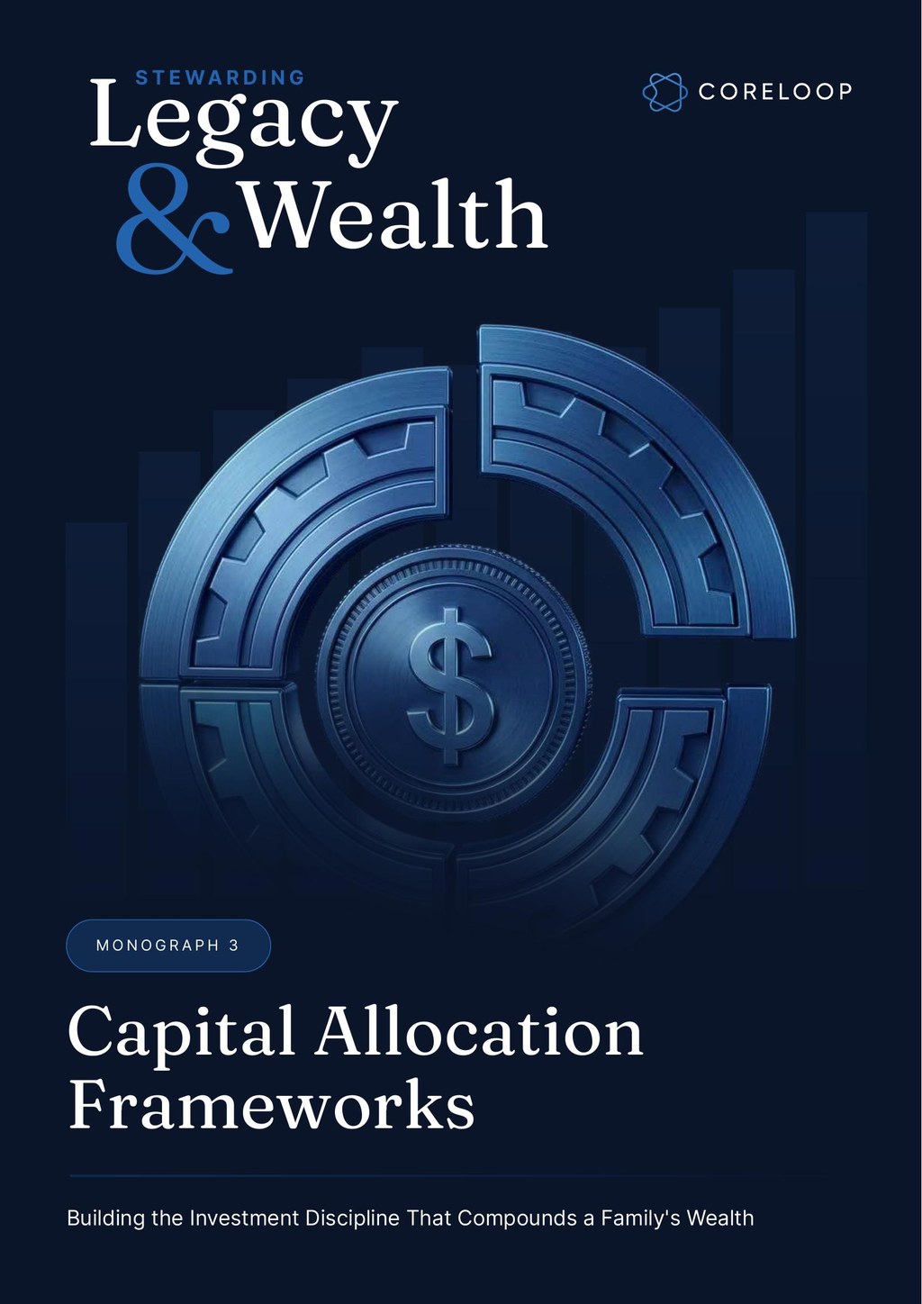 Navy cover of Stewarding Legacy & Wealth Monograph 3, Capital Allocation Frameworks